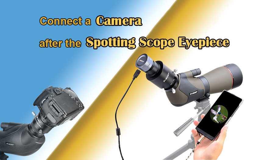 How to Connect a Camera the Spotting Scope Eyepiece