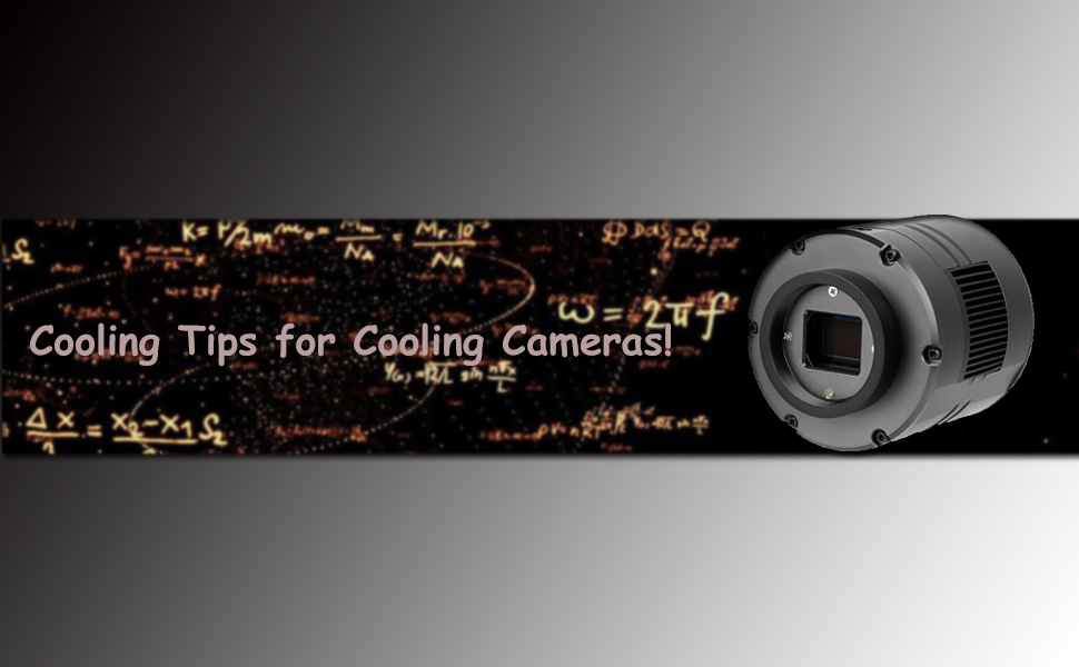 Cooling Tips for Cooling Cameras!