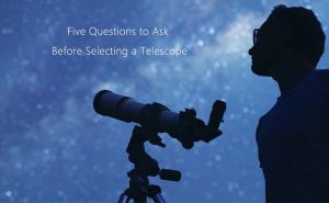 Five Questions to Ask Before Selecting a Telescope doloremque