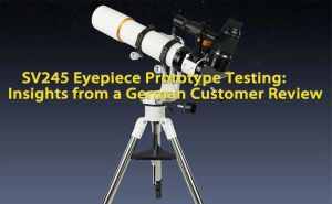 SV245 Eyepiece Prototype Testing: Insights from a German Customer Review doloremque