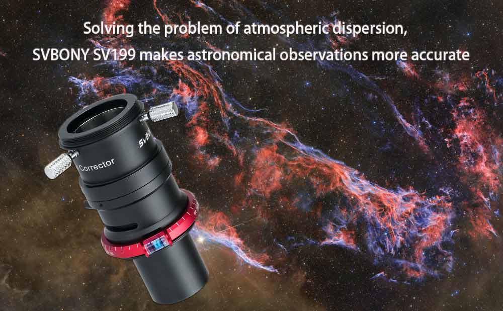 Solving the problem of atmospheric dispersion, svbony SV199 makes astronomical observations more accurate!