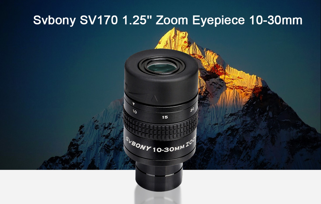 Thị kính Zoom Svbony SV170 1.25" 10-30mm