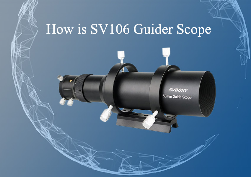 How is SV106 Guider Scope