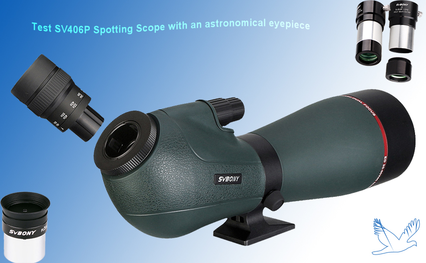 Test SV406P Spotting Scope with an Astronomical Eyepiece