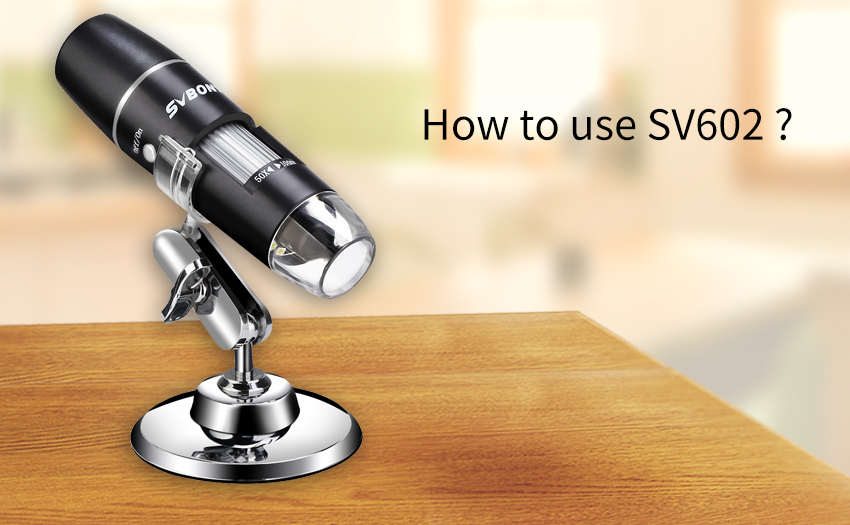 How to use SV602 microscope