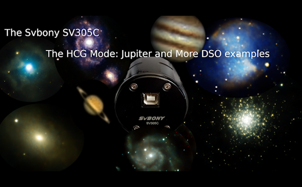 Svbony SV305C camera - The HCG mode, Jupiter and more DSO examples! 