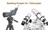 Spotting Scopes Vs. Telescopes - Which One is the Right Choice for You