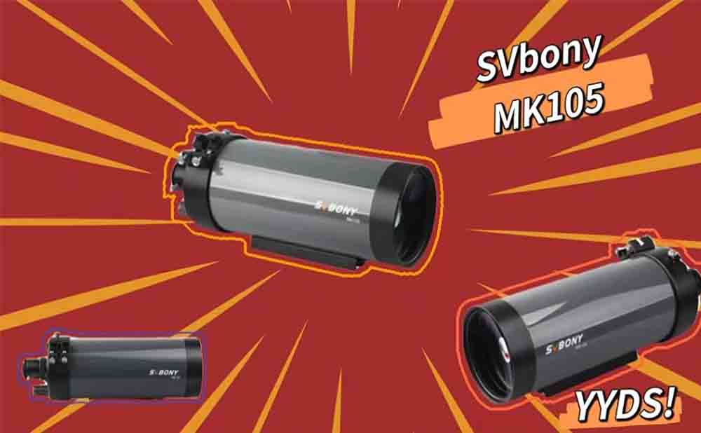 The First Maksutov-Cassegrain of SVbony-MK 105 Pre-sale Now